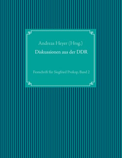 Diskussionen aus der DDR - Festschrift für Siegfried Prokop, Band 2