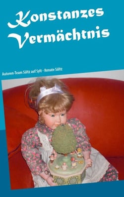 Konstanzes Vermächtnis - Geschichten aus dem Alten Berlin