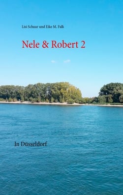 Nele &amp; Robert 2 - In Düsseldorf