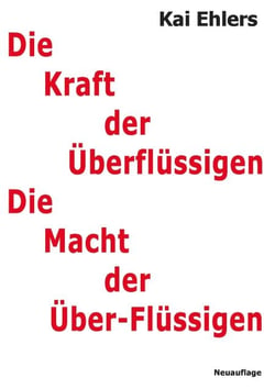 Die Kraft der Überflüssigen - Der Mensch in der globalen Perestroika