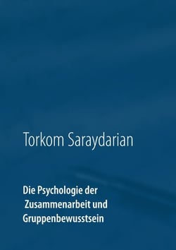Die Psychologie der Zusammenarbeit und Gruppenbewusstsein