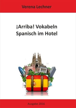 ¡ARRIBA! VOKABELN - Spanisch im Hotel