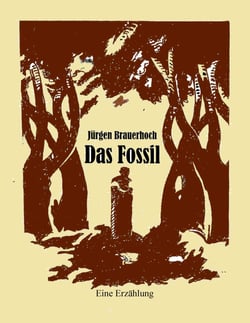 Das Fossil - Eine Erzählung