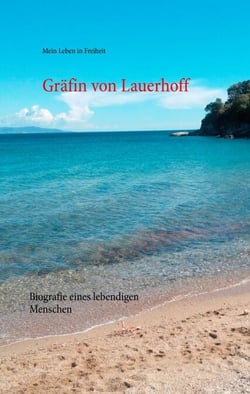 Mein Leben in Freiheit - Biografie eines lebendigen Menschen