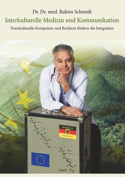 Interkulturelle Medizin und Kommunikation - Transkulturelle Kompetenz und Resilienz fördern die Integration