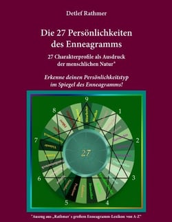 Die 27 Persönlichkeiten des Enneagramms - Erkenne deinen Persönlichkeitstyp im Spiegel des Enneagramms!