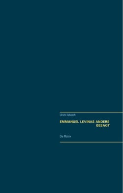 Emmanuel Lévinas  Anders gesagt - Die Matrix