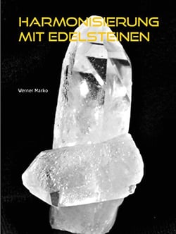 Harmonisierung mit Edelsteinen - Disharmonien in Gleichklang bringen