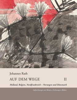 Auf dem Wege II - Holland, Belgien, Nordfrankreich - Norwegen und Dänemark