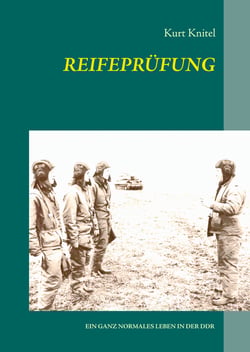 Reifeprüfung - Ein ganz normales Leben in der DDR