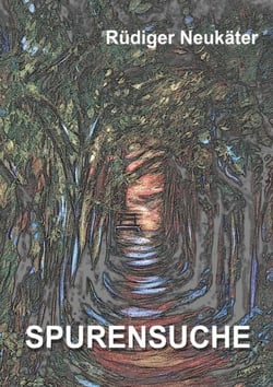 Spurensuche - Biogafischer Roman
