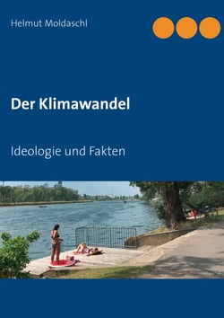 Der Klimawandel - Ideologie und Fakten