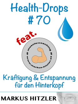 Health-Drops #070 - Kräftigung und Entspannung für den Hinterkopf