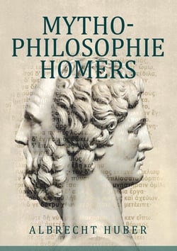 Mythophilosophie Homers - Schriftlichkeit und Poetik des Epos aus der Toponoetik Mykenes