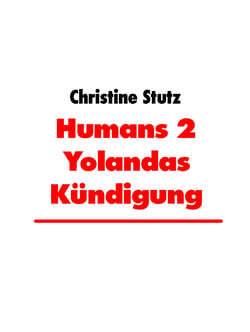 Humans 2 Yolandas Kündigung