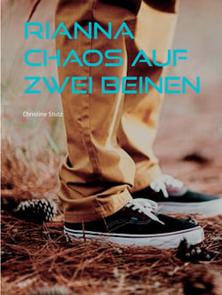 Rianna - Chaos auf zwei Beinen
