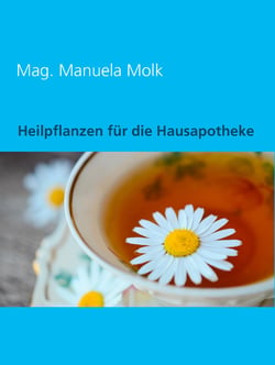 Heilpflanzen für die Hausapotheke