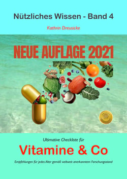 Ultimative Checkliste für Vitamine &amp; Co - Empfehlungen für jedes Alter gemäß weltweit anerkanntem Forschungsstand