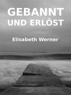 Gebannt und Erlöst