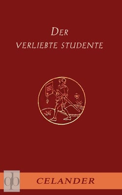 Der verliebte Studente - Amouröse Abenteuer im barocken Deutschland des beginnenden 18. Jahrhunderts
