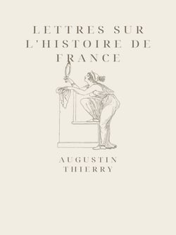 Lettres sur l'histoire de France