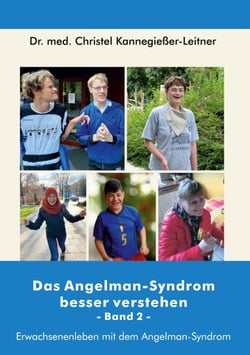 Das Angelman-Syndrom besser verstehen / Band 2 - Erwachsenenleben mit dem Angelman-Syndrom