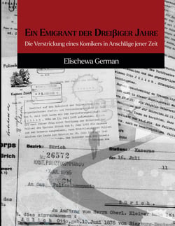 Ein Emigrant der Dreissiger Jahre - Die Verstrickung eines Komikers in Anschläge jener Zeit