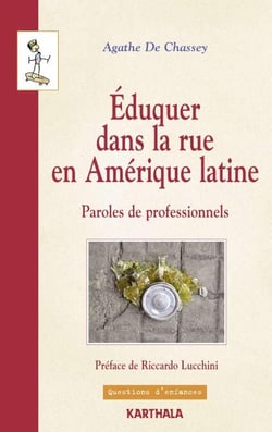 Eduquer dans la rue en Amérique latine - Paroles de professionnels