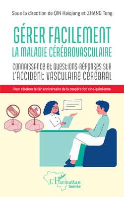 Gérer facilement la maladie cérébrovasculaire - Connaissances et questions-réponses sur l'accident vasculaire cérébral