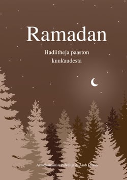 Ramadan - Hadiitheja paaston kuukaudesta
