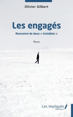 Les engagés - Rencontre de deux "invisibles"