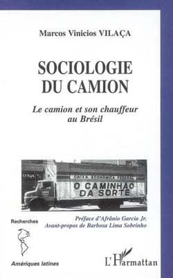 Sociologie du camion - Le camion et son chauffeur au Brésil