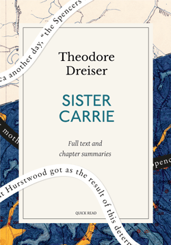 Sister Carrie: A Quick Read edition - A Novel