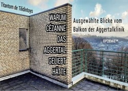 Warum Cézanne das Aggertal geliebt hätte - Ausgewählte Blicke vom Balkon der Aggertalklinik