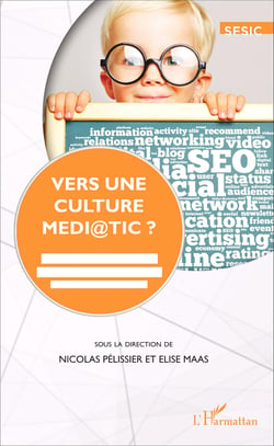 Vers une culture médi@TIC? - Médias, journalisme et espace public à l'épreuve de la numérisation