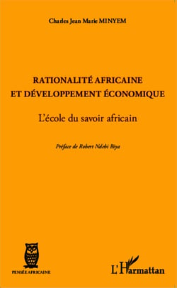 Rationalité africaine et développement économique - L'école du savoir africain