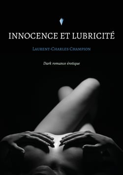 Innocence et lubricité - Dark romance érotique