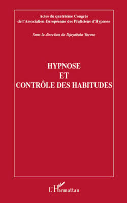 Hypnose et contrôle des habitudes - Actes du quatrième Congrès de l'Association Européenne des Praticiens d'Hypnose