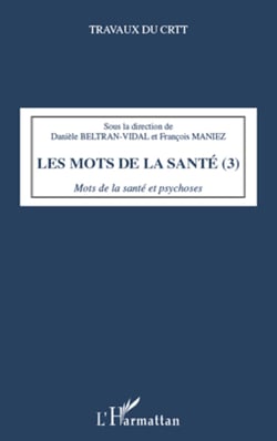 Les mots de la santé (Tome 3) - Mots de la santé et psychoses