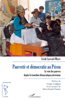 Pauvreté et démocratie au Pérou - Le vote des pauvres depuis la transition démocratique péruvienne