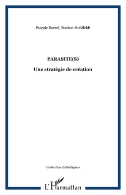 Parasite(s) - Une stratégie de création