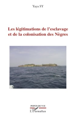 Les légitimations de l'esclavage et de la colonisation des Nègres