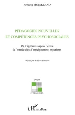Pédagogies nouvelles et compétences psychosociales - De l'apprentissage à l'école à l'entrée dans l'enseignement supérieur