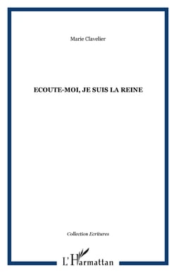 Ecoute-moi, je suis la Reine