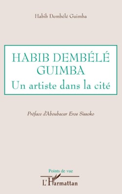 Habib Dembélé Guimba - Un artiste dans la cité