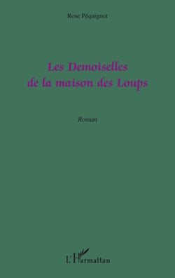 Les Demoiselles de la maison des Loups - Roman