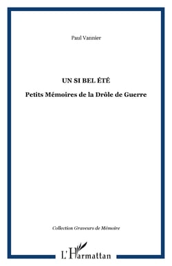 Un si bel été - Petits Mémoires de la Drôle de Guerre