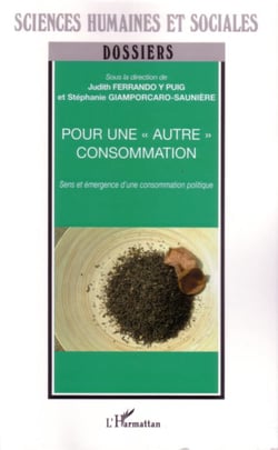 Pour une autre consommation - Sens et émergence d'une consommation politique