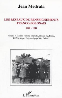Les réseaux de renseignements franco-polonais - 1940-1944