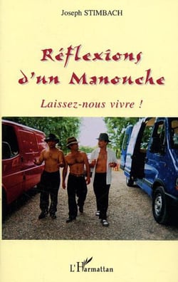 Réflexions d'un Manouche - Laissez-nous vivre!